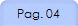 Pag. 04